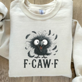 Funny Graphic Sweatshirt F-Caw-F Crow Bird Chicken F-Off