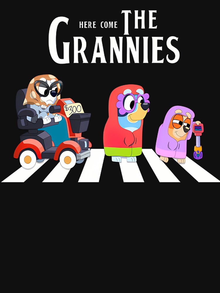 Bluey Here Come The Grannies Band Style by GilbertAuger Unisex T-shirt, Sweatshirt, Hoodie, Long Sleeve Tee