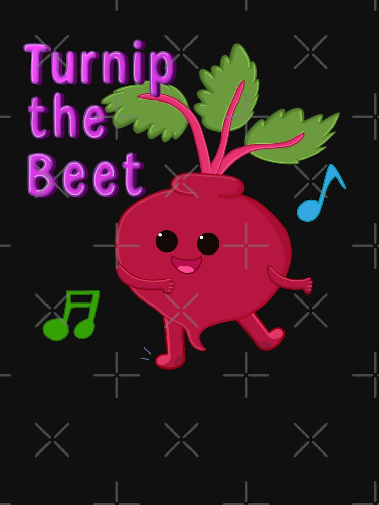 Turnip the Beet 2 by ClmsyStudio Unisex T-shirt, Sweatshirt, Hoodie, Long Sleeve Tee