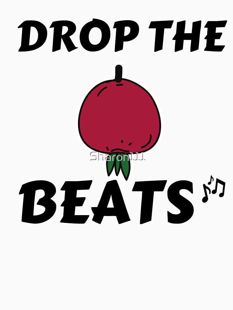 Drop the beats ,beetroot food pun. by Sharon111 Unisex T-shirt, Sweatshirt, Hoodie, Long Sleeve Tee